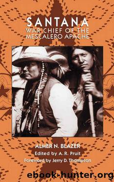 Santana: War Chief of the Mescalero Apapche by Almer N Blazer