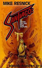 Santiago: A Myth of the Far Future by Mike Resnick