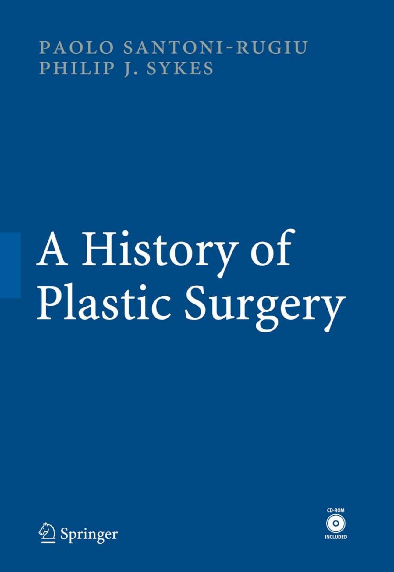 Santoni-Rugiu A History of Plastic Surgery by P. Santoni-Rugiu P. J. Sykes
