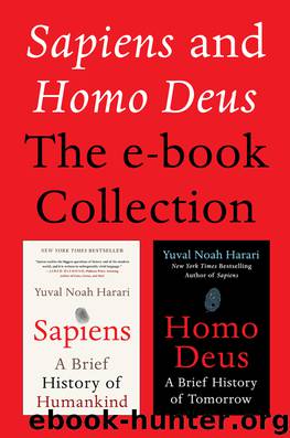 Sapiens and Homo Deus by Yuval Noah Harari