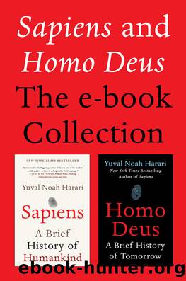 Sapiens and Homo Deus: The E-book Collection: A Brief History of Humankind and A Brief History of Tomorrow by Yuval Noah Harari