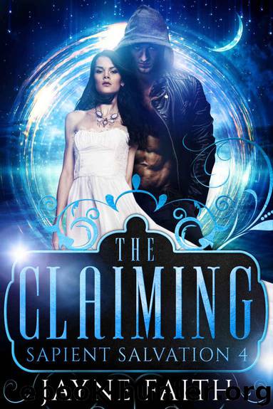 Sapient Salvation 4: The Claiming (Sapient Salvation Series) by Faith Jayne & Castle Christine