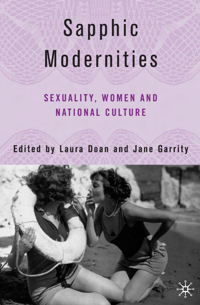 Sapphic Modernities: Sexuality, Women and National Culture by Laura Doan & Jane Garrity