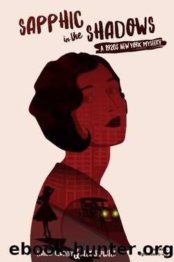 Sapphic in the Shadows: A 1920s New York Mystery: Lesbian Mystery Series 1, E01-20 by Leanna Headley & Alex B. Porter