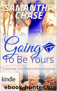 Sapphire Falls: Going To Be Yours (Kindle Worlds Novella) by Samantha Chase