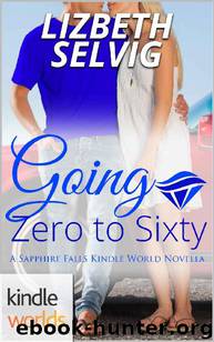 Sapphire Falls: Going Zero to Sixty (Kindle Worlds Novella) by Lizbeth Selvig