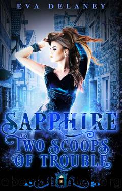 Sapphire: Two Scoops of Trouble: A paranormal romantic comedy (Jewels Cafe) by Eva Delaney & Silver Springs Library