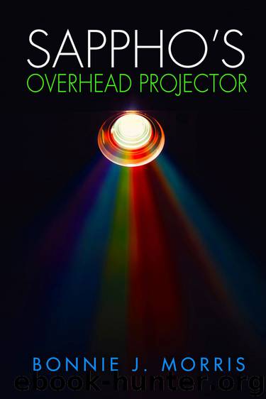 Sappho's Overhead Projector by Bonnie J. Morris