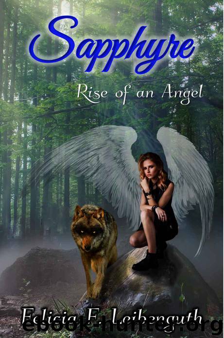 Sapphyre: Rise of an Angel (Sapphyre Saga Book 3) by Felicia Leibenguth