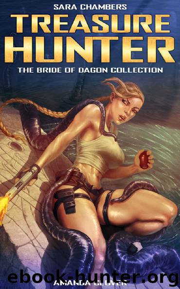 Sara Chambers: Treasure Hunter: The Bride of Dagon Collection by Amanda Clover