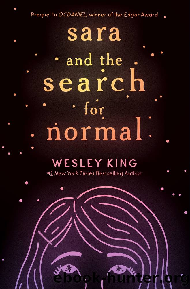 Sara and the Search for Normal by Wesley King