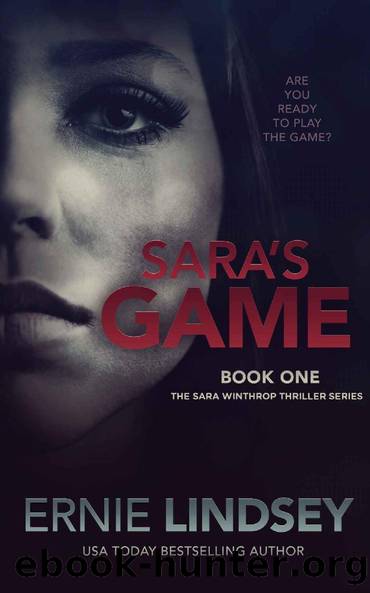 Sara's Game (The Sara Winthrop Thriller Series Book 1) by Ernie Lindsey