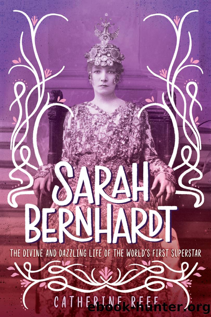 Sarah Bernhardt by Catherine Reef