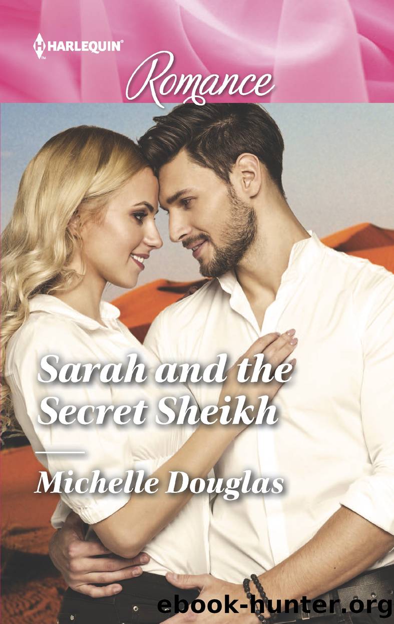 Sarah and the Secret Sheikh by Michelle Douglas