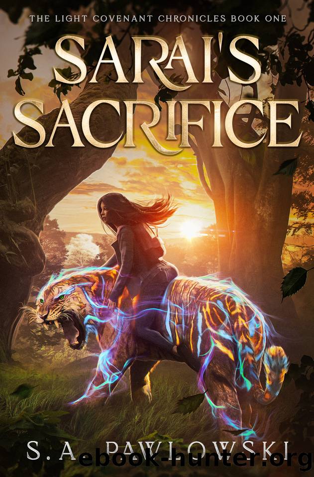 Sarai's Sacrifice: The Light Covenant Chronicles Book 1 by S.A. Pawlowski