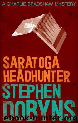 Saratoga Headhunter (Charlie Bradshaw) by Stephen Dobyns