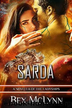 Sarda: A Sci Fi Alien Romance: A Novella of The Ladyships by Bex McLynn