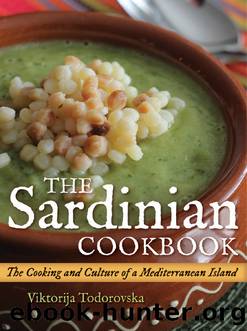 Sardinian Cookbook : The Cooking and Culture of a Mediterranean Island (9781572847309) by Todorovska Viktorija