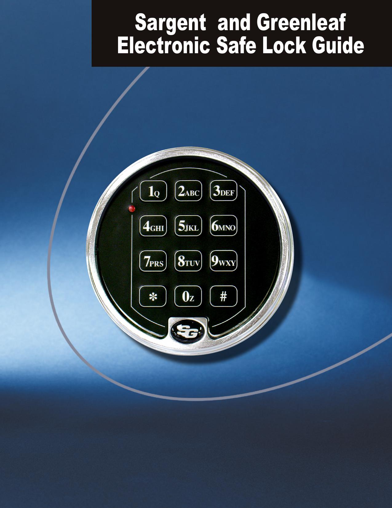 Sargent & Greenleaf Electronic Safe Lock Guide by Sargent and Greenleaf