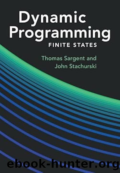 Sargent Thomas, Stachurski John - Dynamic Programming. Finite States by 2025