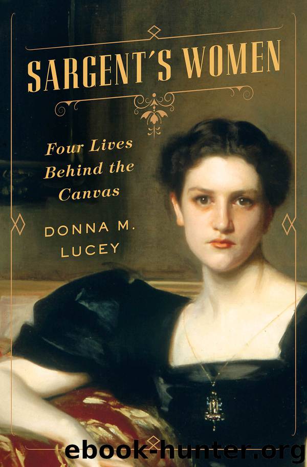 Sargent's Women by Donna M. Lucey