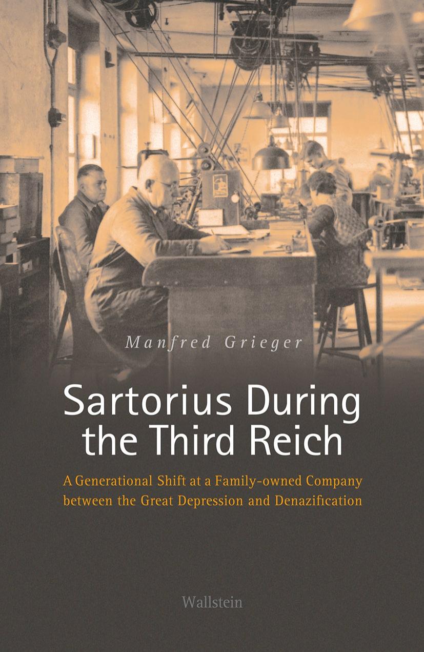 Sartorius During the Third Reich: A Generational Shift at a Family-owned Company between the Great Depression and Denazification by Manfred Grieger