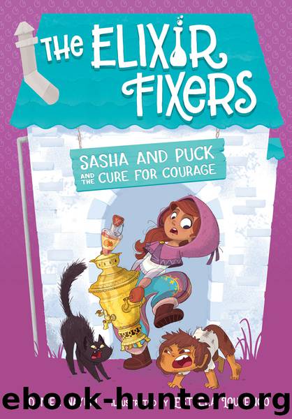 Sasha and Puck and the Cure for Courage by Daniel Nayeri