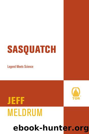 Sasquatch: Legend Meets Science by Jeff Meldrum