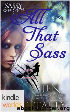 Sassy Ever After: All That Sass (Kindle Worlds Novella) (Witches and Werewolves Book 2) by Jen Talty