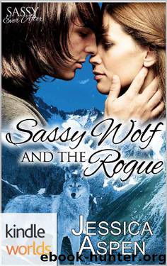 Sassy Ever After: Sassy Wolf and the Rogue (Kindle Worlds Novella) by Jessica Aspen