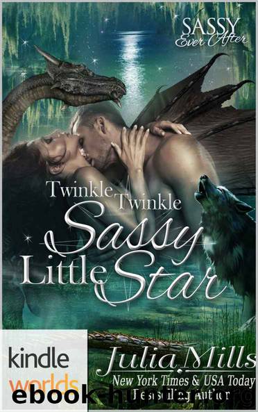 Sassy Ever After: Twinkle, Twinkle, Sassy Little Star (Kindle Worlds Novella) (Dragon Guard Series Book 23) by Julia Mills