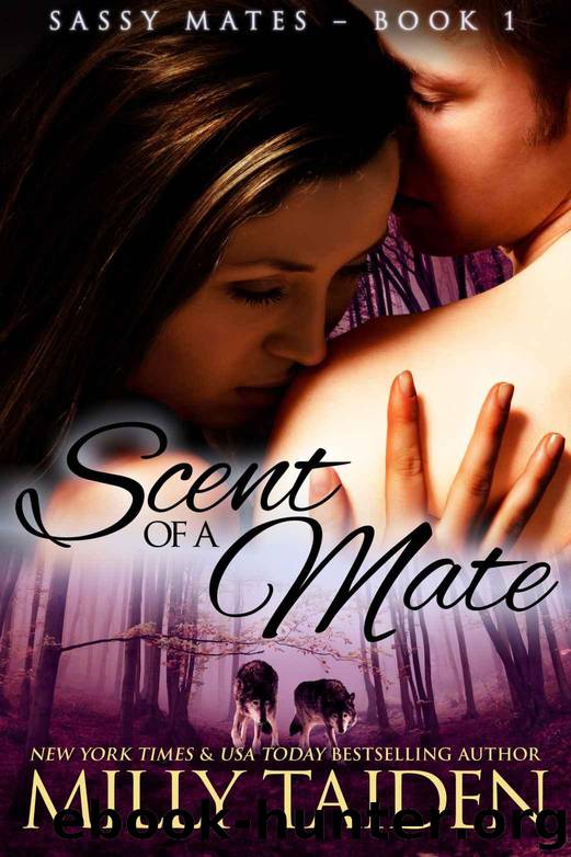 Sassy Mates 1: Scent of a Mate (BBW Paranormal Shape Shifter Romance) by Milly Taiden