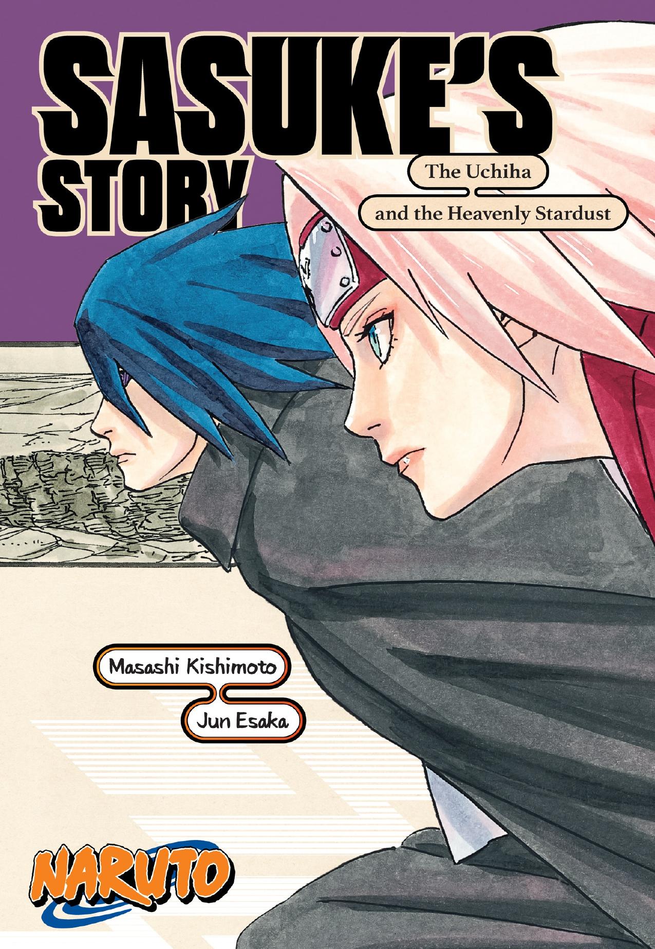 Sasukeâs Story: The Uchiha and the Heavenly Stardust by Masashi Kishimoto Jun Esaka