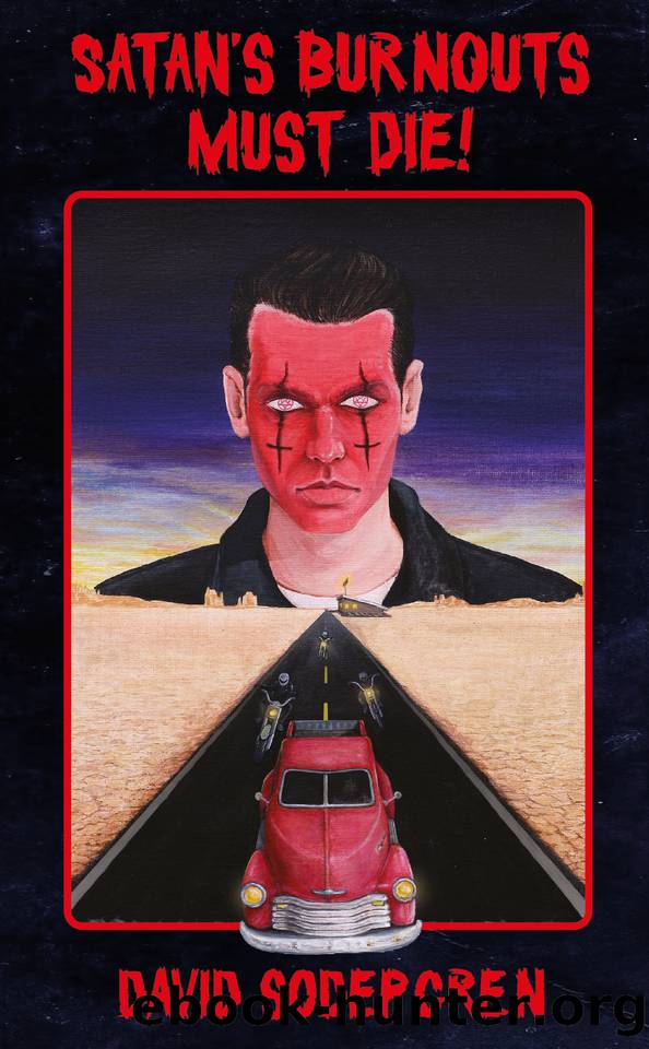 Satan's Burnouts Must Die! (The Paperback Nasties Book 1) by Sodergren David