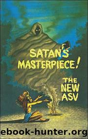 Satan's Masterpiece: The New ASV by Dr. Peter S. Ruckman
