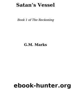 Satan's Vessel by G.M. Marks
