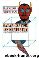 Satan, Cantor, and Infinity and Other Mind-Bogglin by Raymond M. Smullyan