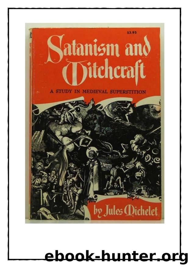 Satanism And Witchcraft by Jules Michelet