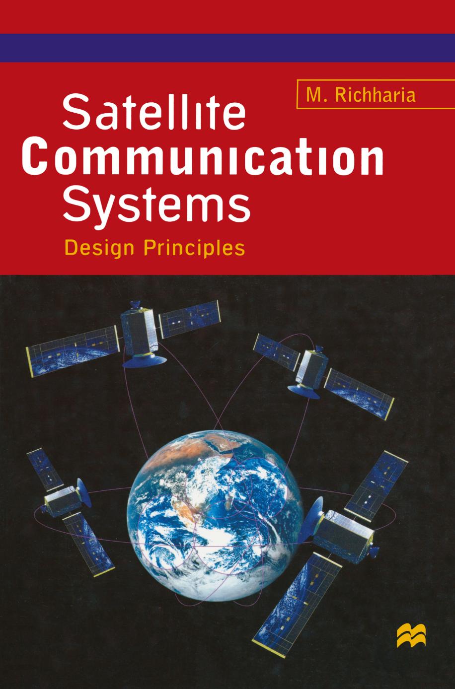 Satellite Communication Systems: Design Principles by M. Richharia