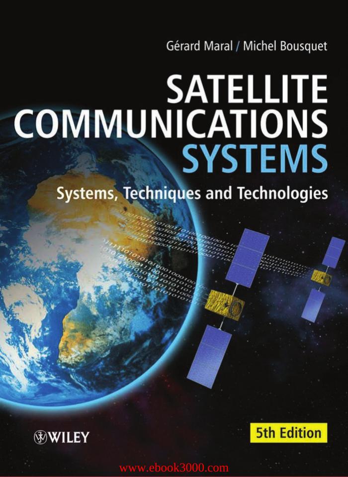 Satellite Communications Systems: Systems, Techniques and Technology by Unknow