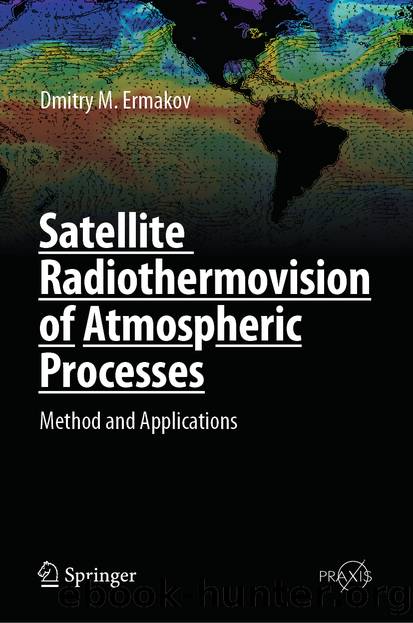 Satellite Radiothermovision of Atmospheric Processes by Dmitry M. Ermakov