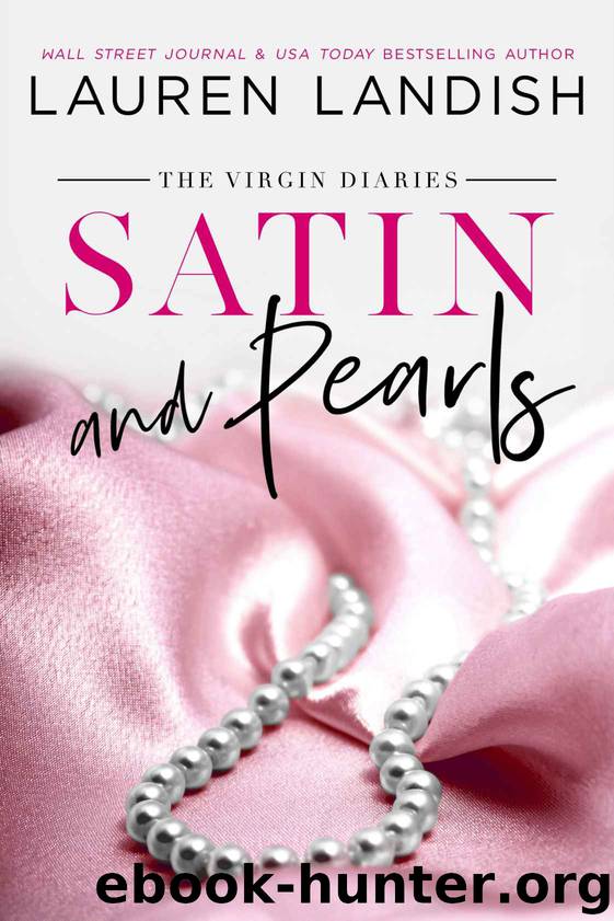 Satin and Pearls: The Virgin Diaries by Landish Lauren