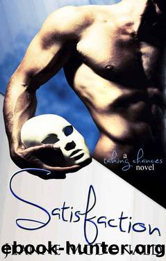 Satisfaction (Taking Chances Series Book 2) by Jeanne McDonald