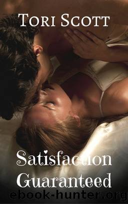 Satisfaction Guaranteed by TORI SCOTT
