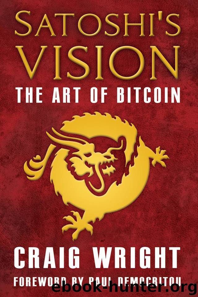 Satoshi's Vision: The Art of Bitcoin by Craig S Wright