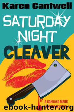 Saturday Night Cleaver by Karen Cantwell