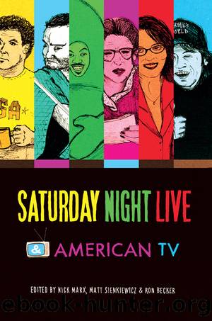Saturday Night Live & American TV by Nick Marx Matt Sienkiewicz Ron Becker