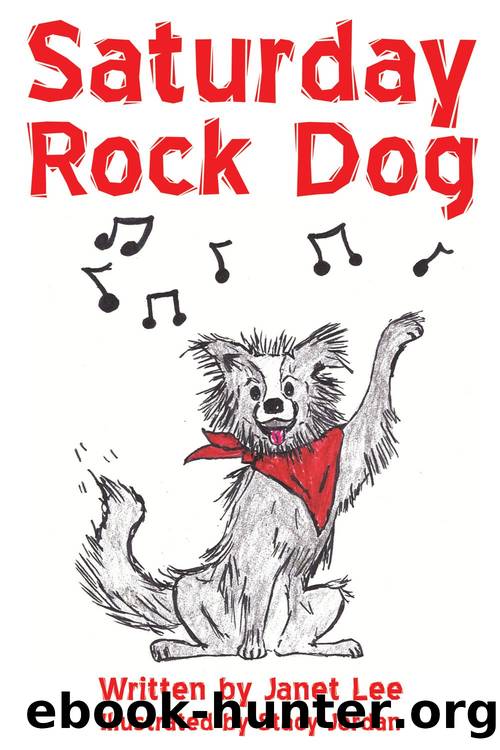 Saturday Rock Dog by Janet Lee
