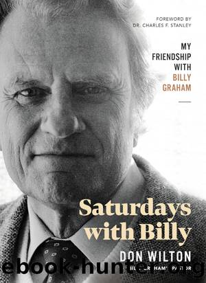 Saturdays with Billy by Donald J. Wilton & Billy Graham’s Pastor