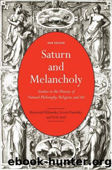 Saturn and Melancholy: Studies in the History of Natural Philosophy, Religion and Art by Raymond Klibansky